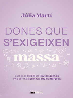 cover image of Dones que s'exigeixen massa
